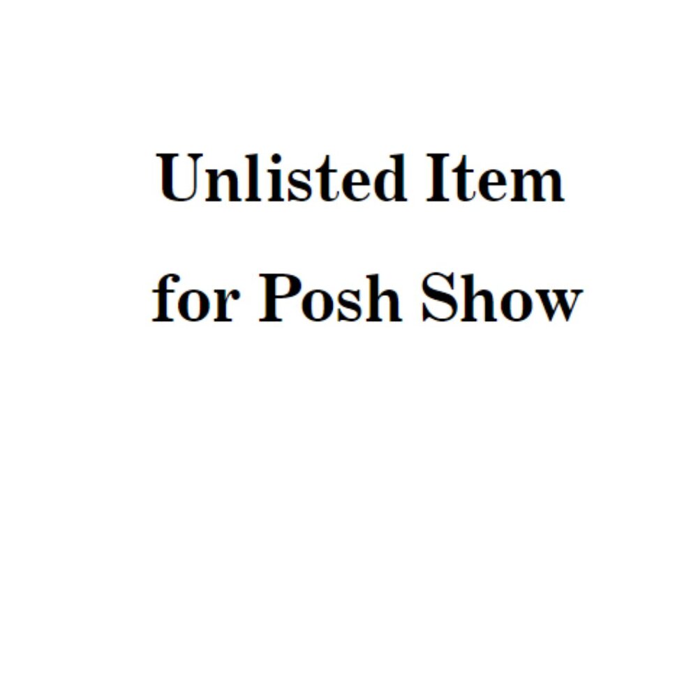 Unlisted Item for Posh Show